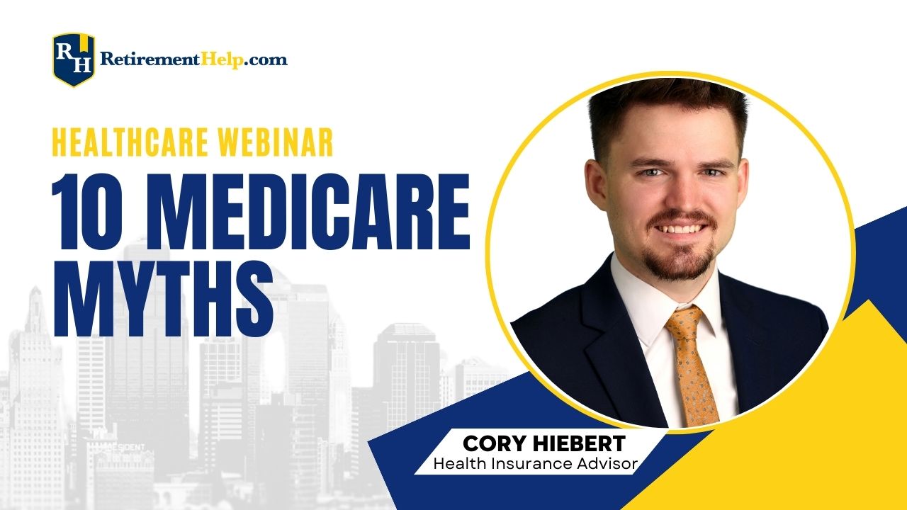 Cory Hiebert 10 Medicare Myths